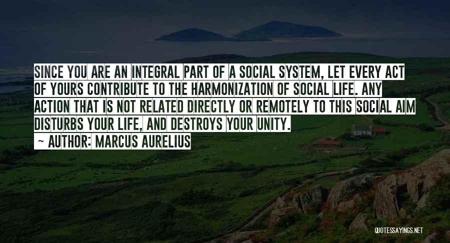 Integral Quotes By Marcus Aurelius