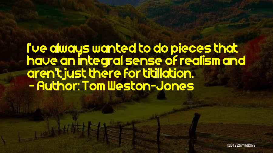 Integral Quotes By Tom Weston-Jones