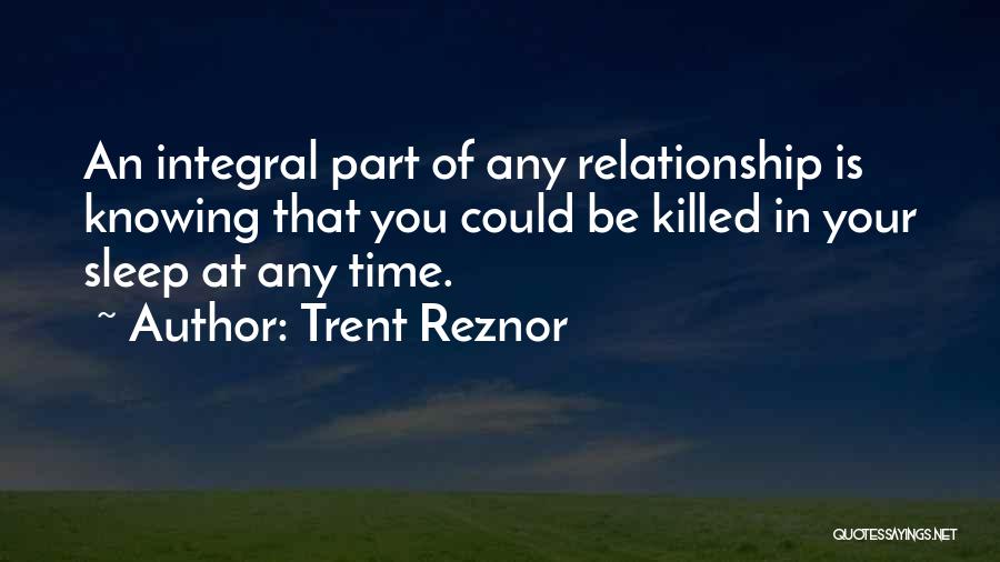 Integral Quotes By Trent Reznor