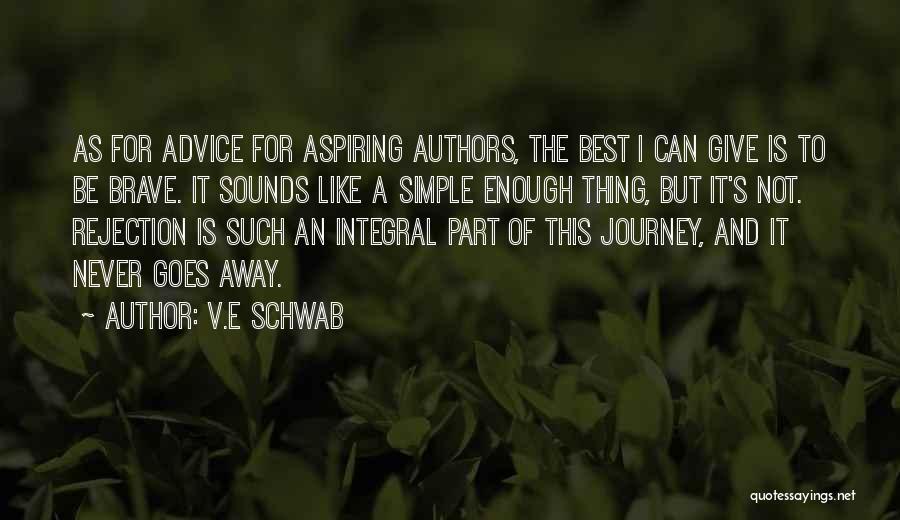 Integral Quotes By V.E Schwab