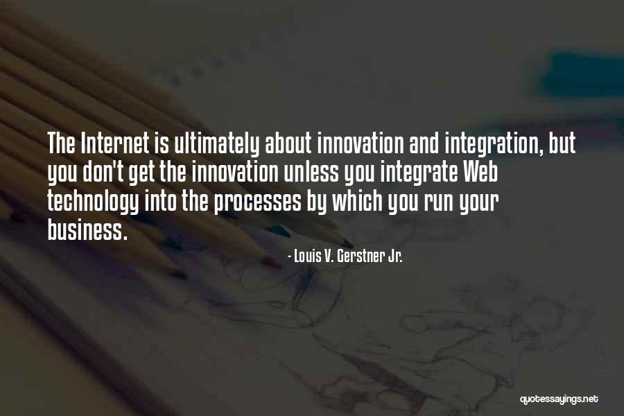 Integrate Quotes By Louis V. Gerstner Jr.