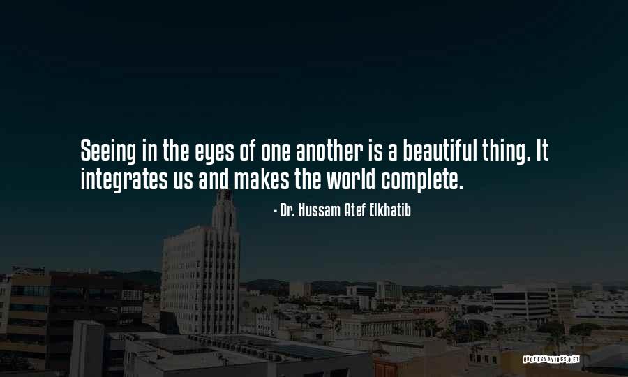 Integrates Quotes By Dr. Hussam Atef Elkhatib Integrates Quotes By Dr. Hussam Atef Elkhatib