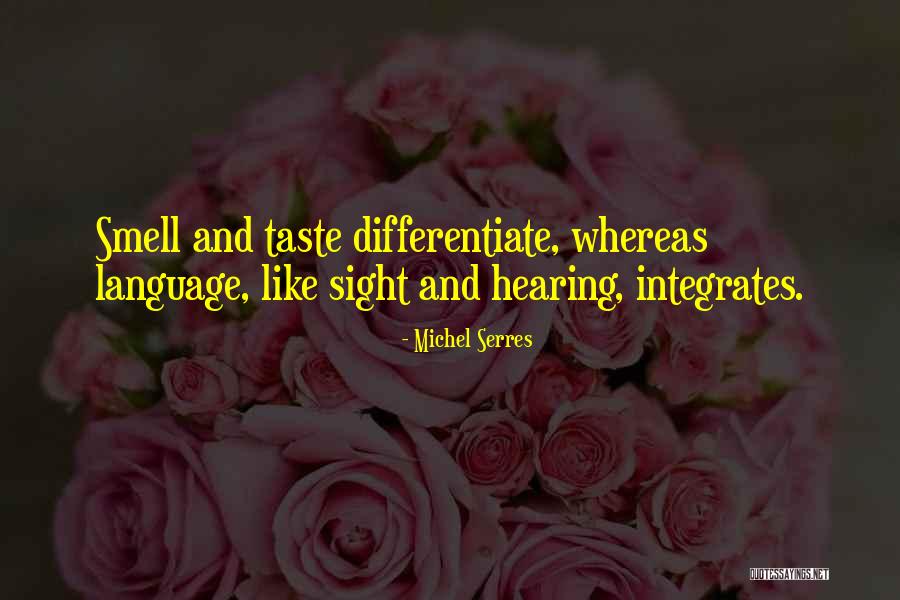 Integrates Quotes By Michel Serres Integrates Quotes By Michel Serres