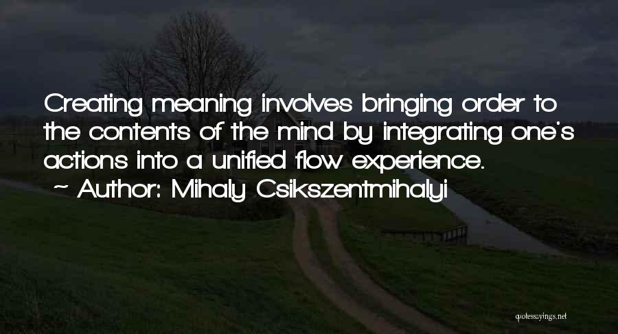 Integrating Quotes By Mihaly Csikszentmihalyi