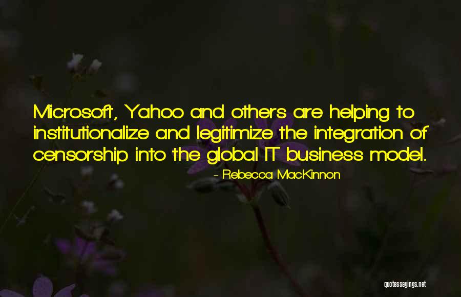 Integration In Business Quotes By Rebecca MacKinnon Integration In Business Quotes By Rebecca MacKinnon