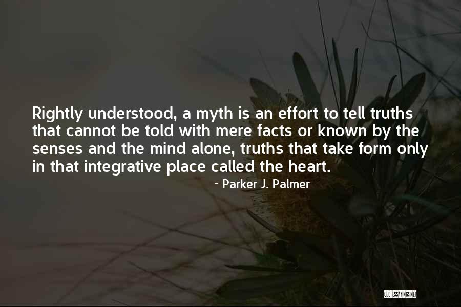 Integrative Quotes By Parker J. Palmer Integrative Quotes By Parker J. Palmer