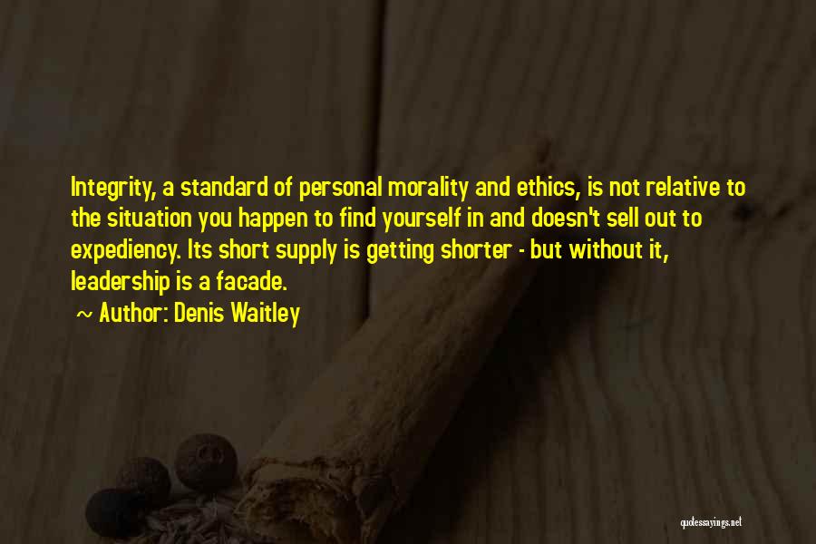 Integrity And Ethics Quotes By Denis Waitley