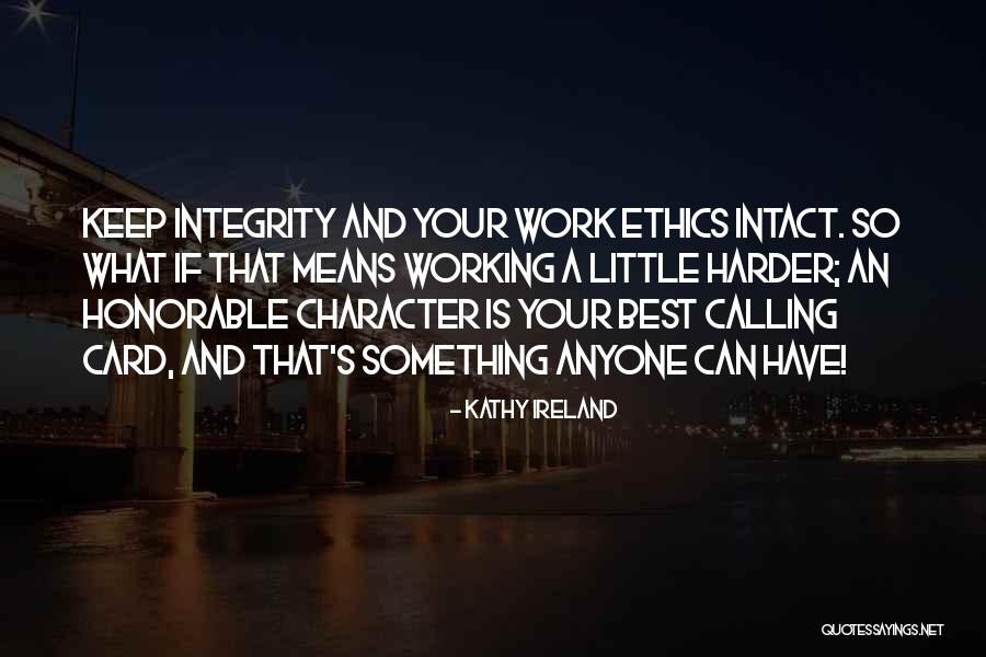 Integrity And Ethics Quotes By Kathy Ireland