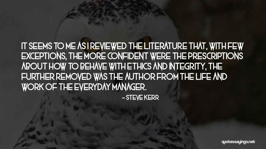 Integrity And Ethics Quotes By Steve Kerr Integrity And Ethics Quotes By Steve Kerr