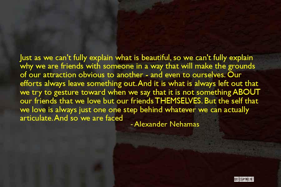 Integrity And Friendship Quotes By Alexander Nehamas