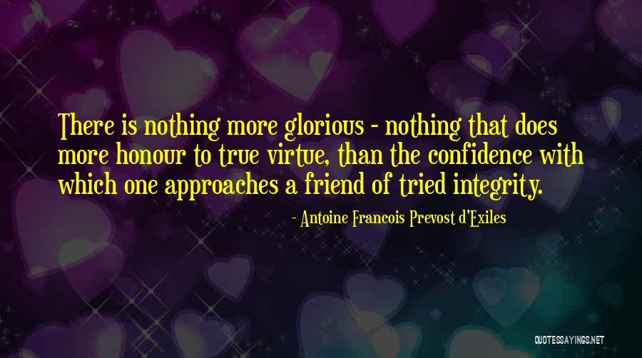 Integrity And Friendship Quotes By Antoine Francois Prevost D'Exiles