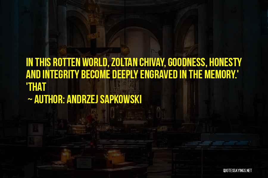 Integrity And Honesty Quotes By Andrzej Sapkowski