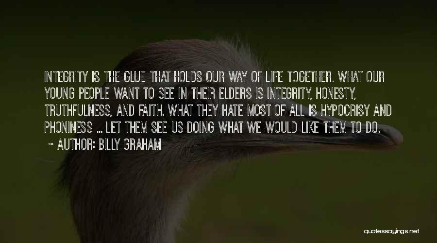 Integrity And Honesty Quotes By Billy Graham