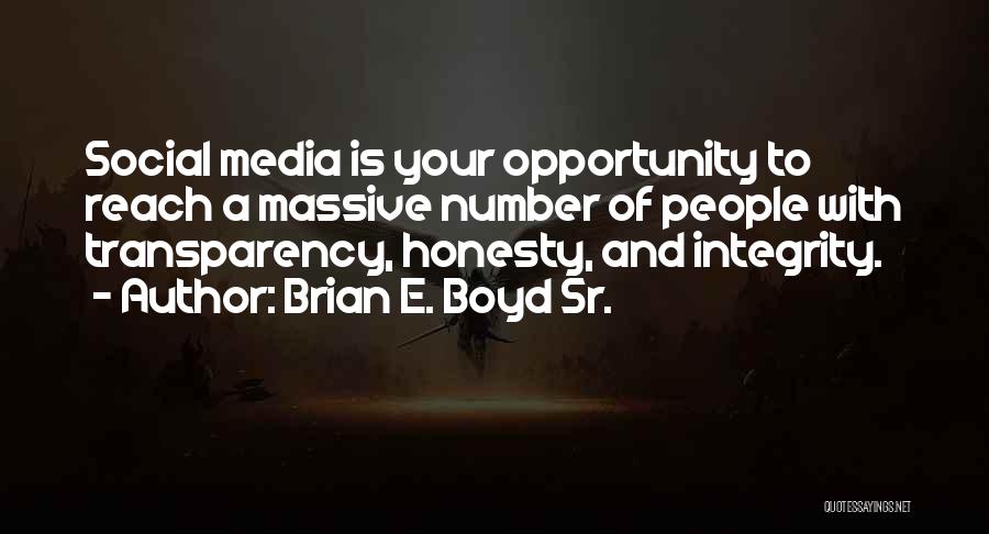 Integrity And Honesty Quotes By Brian E. Boyd Sr.