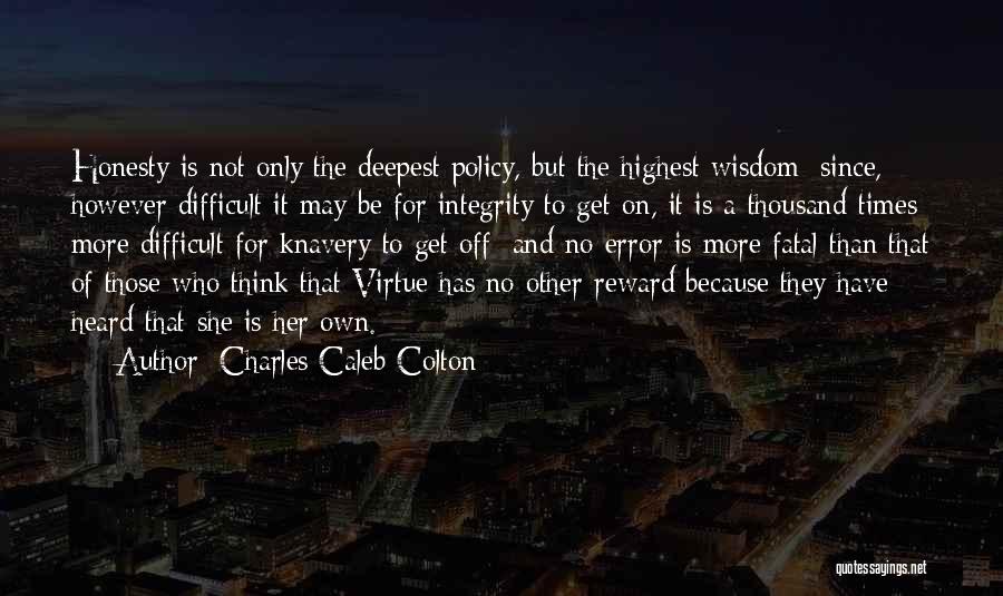 Integrity And Honesty Quotes By Charles Caleb Colton