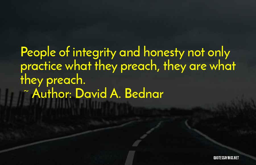 Integrity And Honesty Quotes By David A. Bednar