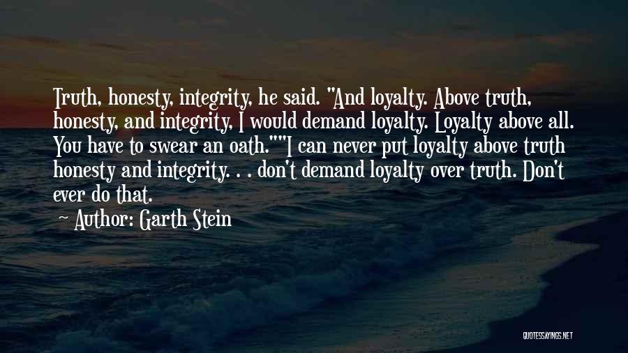 Integrity And Honesty Quotes By Garth Stein