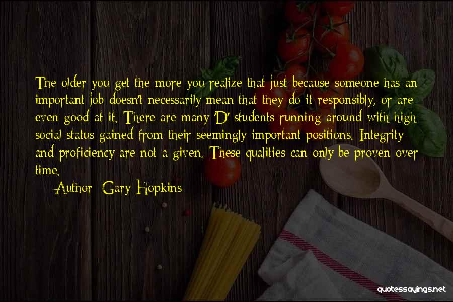 Integrity And Honesty Quotes By Gary Hopkins