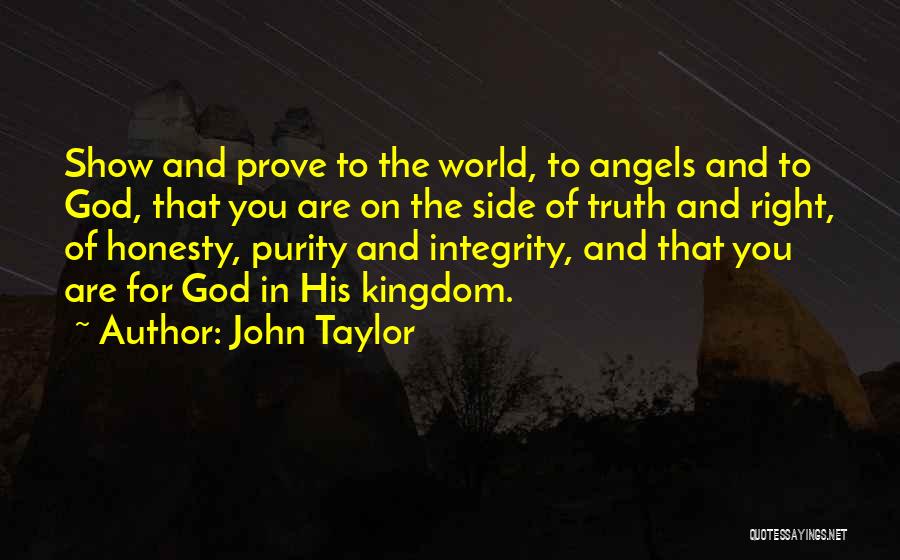 Integrity And Honesty Quotes By John Taylor