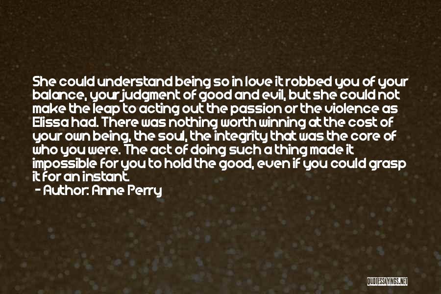 Integrity And Love Quotes By Anne Perry