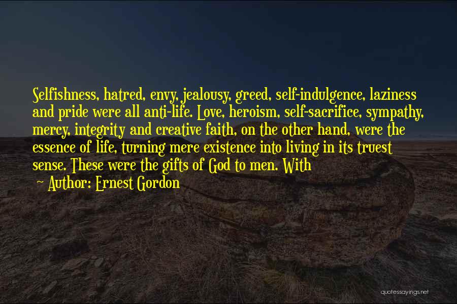 Integrity And Love Quotes By Ernest Gordon