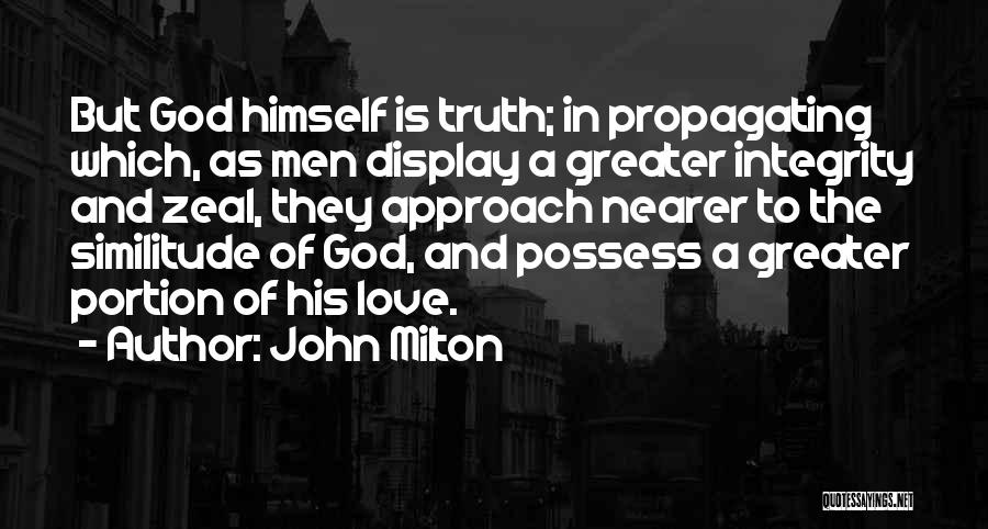 Integrity And Love Quotes By John Milton