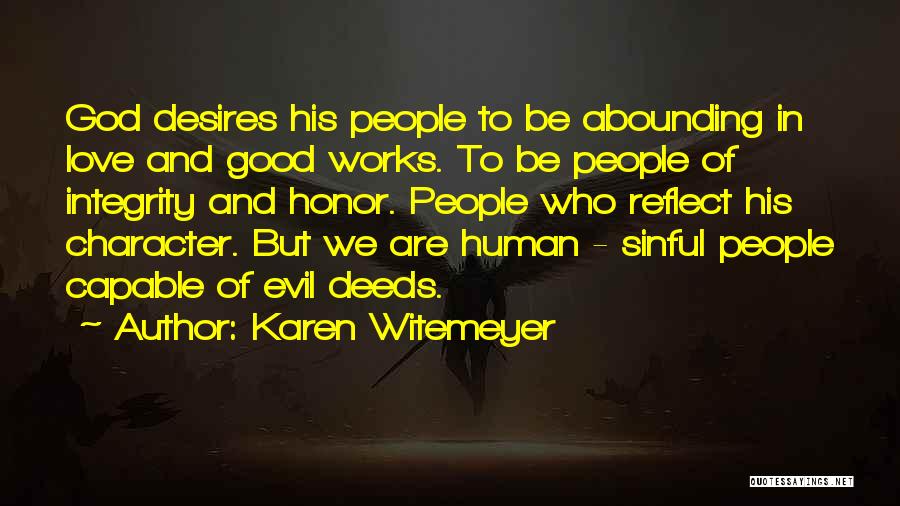 Integrity And Love Quotes By Karen Witemeyer