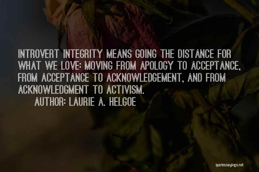 Integrity And Love Quotes By Laurie A. Helgoe