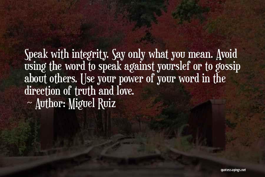 Integrity And Love Quotes By Miguel Ruiz