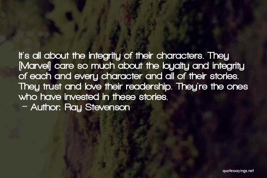 Integrity And Love Quotes By Ray Stevenson