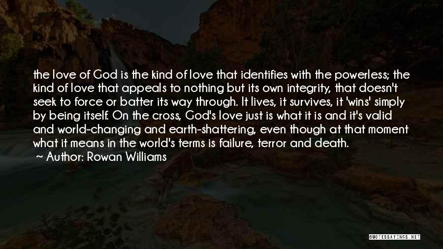 Integrity And Love Quotes By Rowan Williams