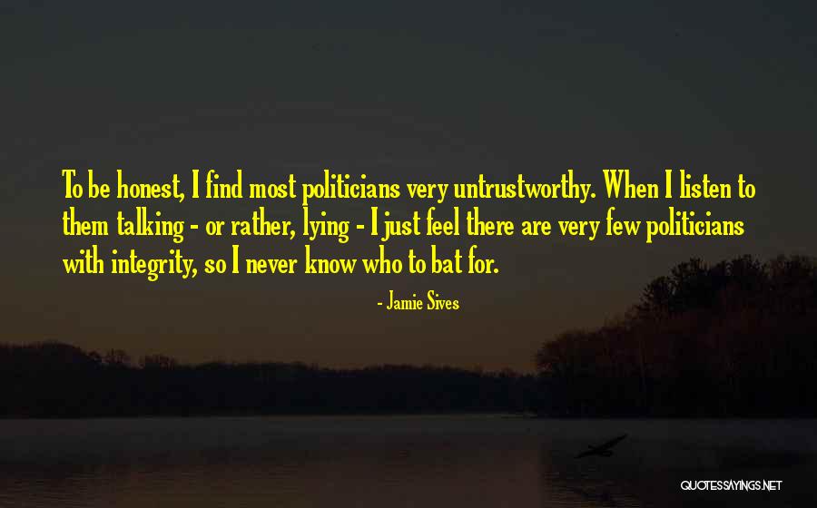 Integrity And Lying Quotes By Jamie Sives Integrity And Lying Quotes By Jamie Sives