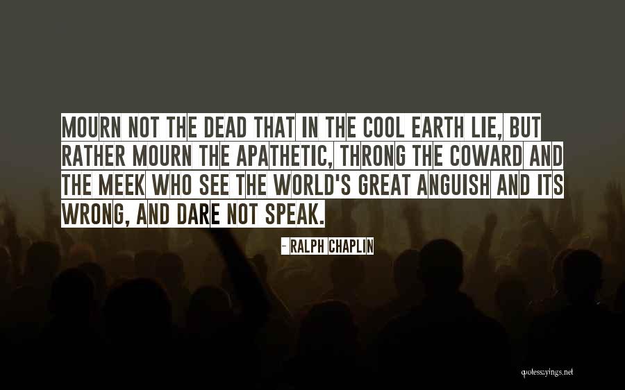 Integrity And Lying Quotes By Ralph Chaplin Integrity And Lying Quotes By Ralph Chaplin