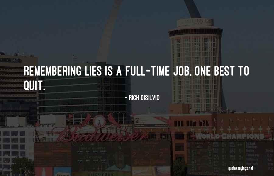 Integrity And Lying Quotes By Rich DiSilvio Integrity And Lying Quotes By Rich DiSilvio