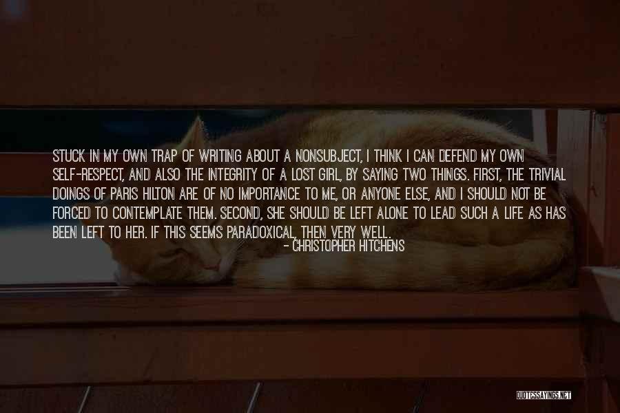 Integrity And Respect Quotes By Christopher Hitchens Integrity And Respect Quotes By Christopher Hitchens