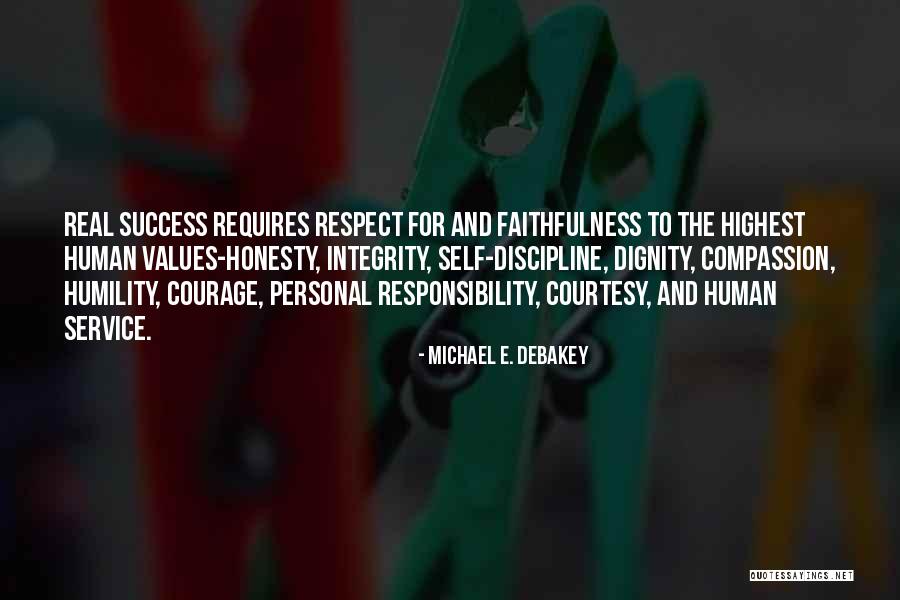 Integrity And Respect Quotes By Michael E. DeBakey