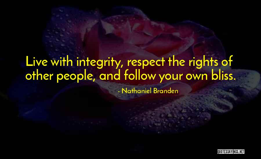 Integrity And Respect Quotes By Nathaniel Branden Integrity And Respect Quotes By Nathaniel Branden