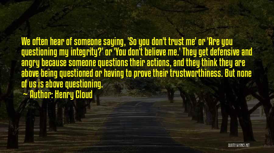 Integrity Being Questioned Quotes By Henry Cloud