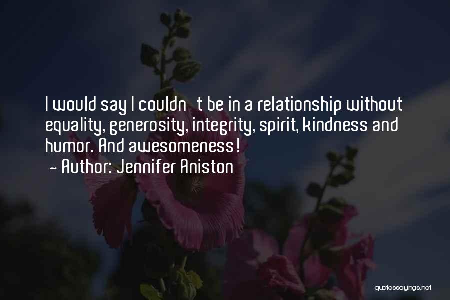 Integrity In Relationships Quotes By Jennifer Aniston