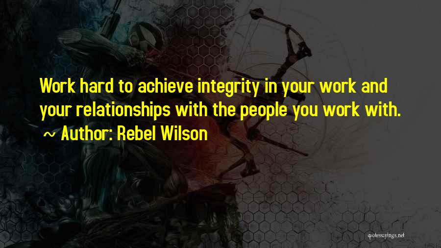 Integrity In Relationships Quotes By Rebel Wilson