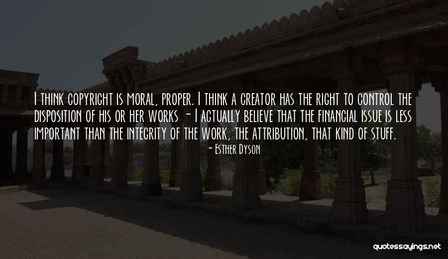 Integrity Is Doing The Right Quotes By Esther Dyson Integrity Is Doing The Right Quotes By Esther Dyson