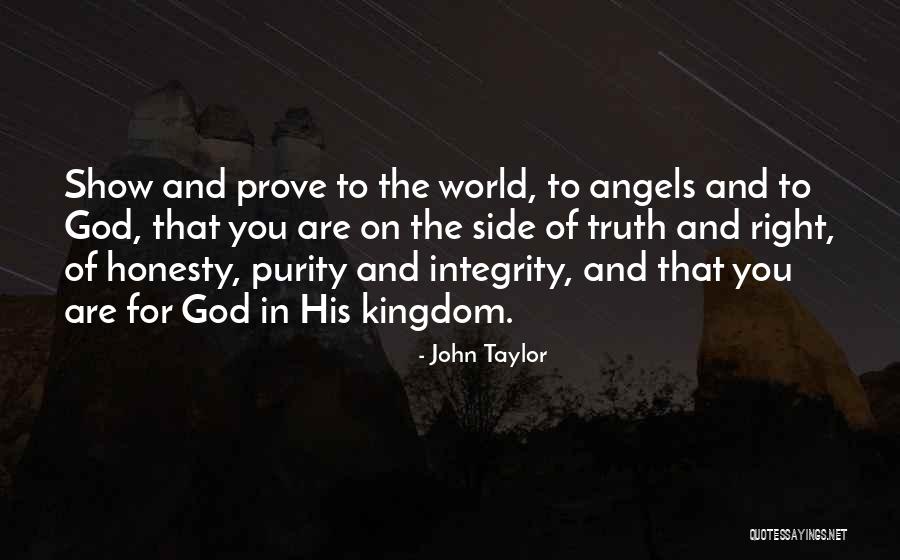 Integrity Is Doing The Right Quotes By John Taylor Integrity Is Doing The Right Quotes By John Taylor