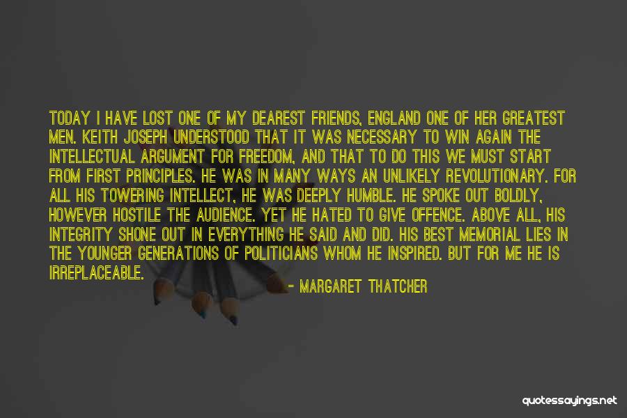 Integrity Is Everything Quotes By Margaret Thatcher Integrity Is Everything Quotes By Margaret Thatcher