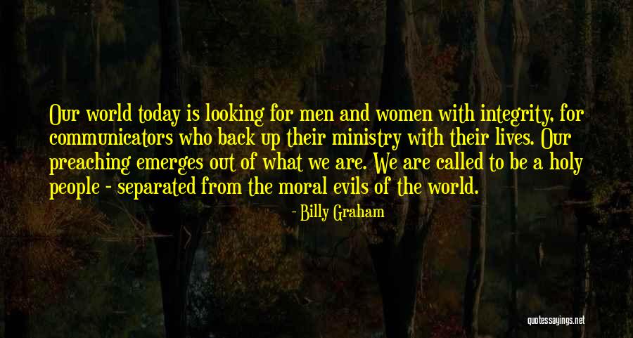 Integrity Is What We Do When No One Is Looking Quotes By Billy Graham Integrity Is What We Do When No One Is Looking Quotes By Billy Graham