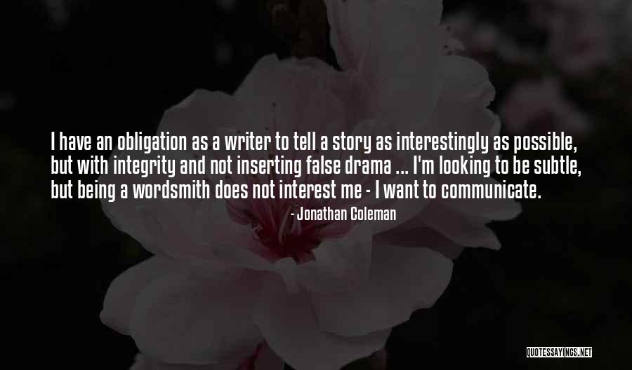 Integrity Is What We Do When No One Is Looking Quotes By Jonathan Coleman Integrity Is What We Do When No One Is Looking Quotes By Jonathan Coleman