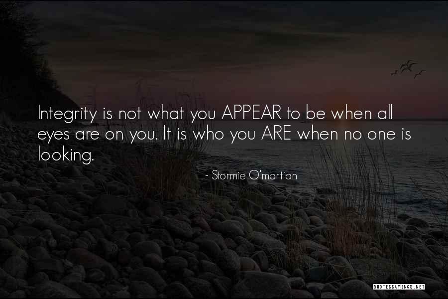 Integrity Is What We Do When No One Is Looking Quotes By Stormie O'martian Integrity Is What We Do When No One Is Looking Quotes By Stormie O'martian