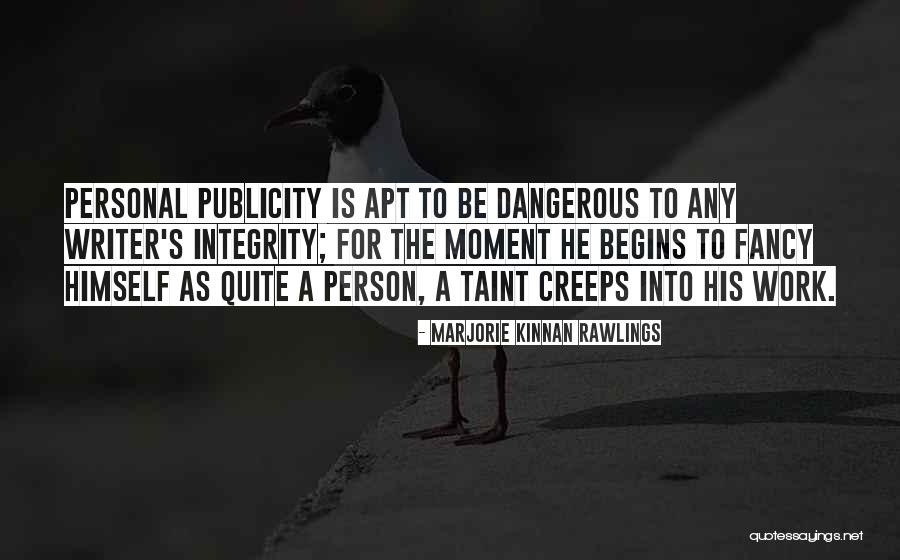 Integrity Work Quotes By Marjorie Kinnan Rawlings Integrity Work Quotes By Marjorie Kinnan Rawlings