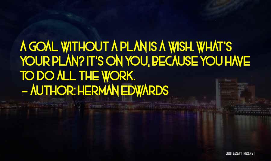 Integrum Medical Group Quotes By Herman Edwards Integrum Medical Group Quotes By Herman Edwards
