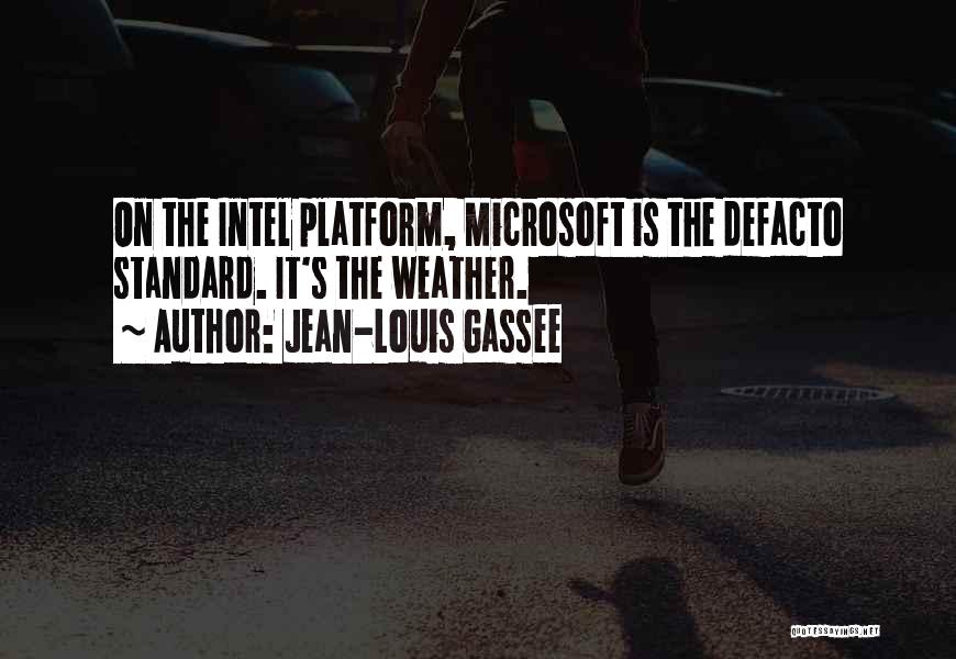 Intel Quotes By Jean-Louis Gassee