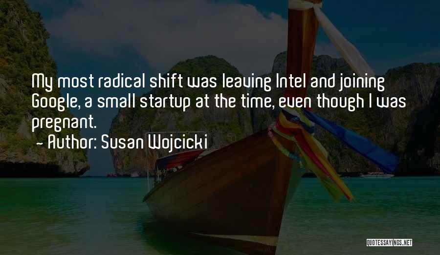 Intel Quotes By Susan Wojcicki